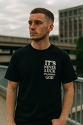 It’s never Luck Shirt