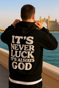 It's Never Luck Hoodie
