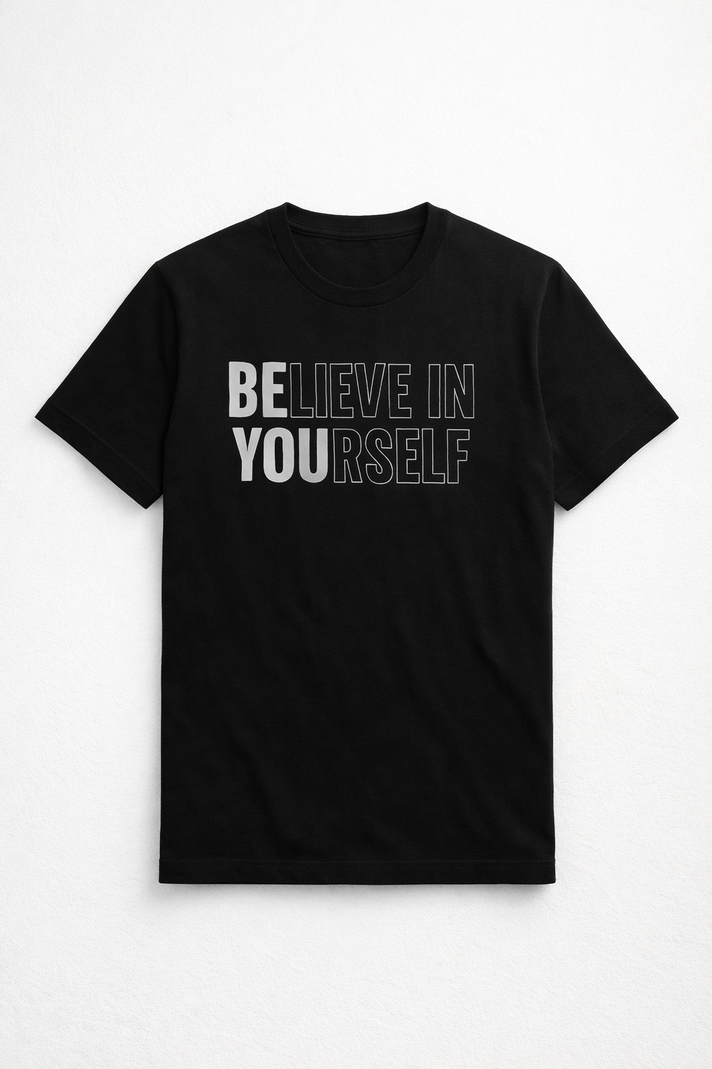 Believe In Yourself Shirt